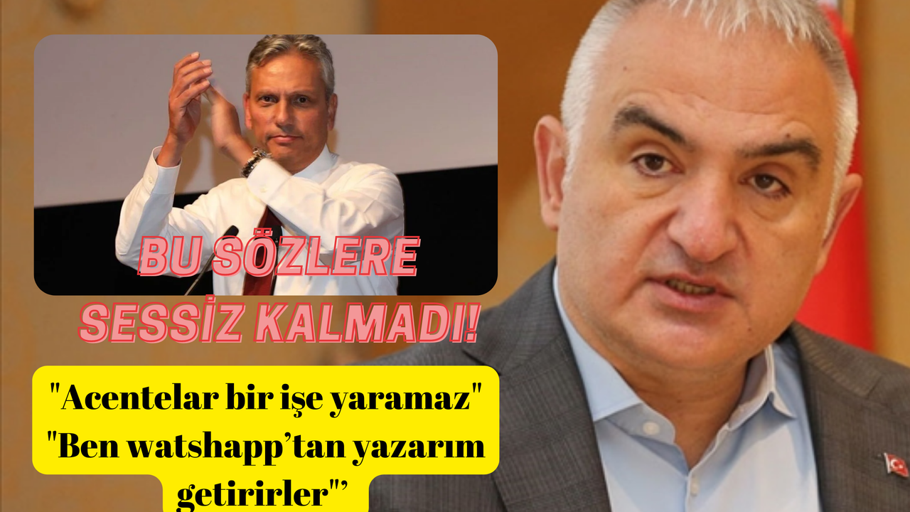 TÜRSAB'dan Turizm Bakanı Bakan Ersoy'a Kınama! Firuz B. Bağlıkaya da Ses Yükseltti Ve O Sözleri Affetmedi!