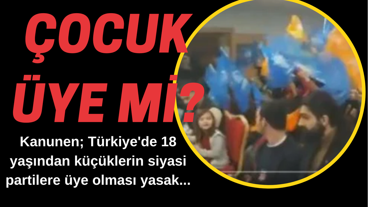 AKP'de Bu Defa da "Çocuk Üye" Skandalı Patladı! "Yasak" Olmasına Rağmen Nasıl....