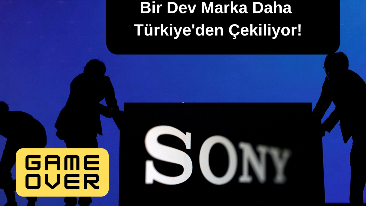 Olay! Sony de Türkiye'den Çekilme Kararı Aldı! Neden? Sony Türkiye Ofislerini Neden Kapatıyor?