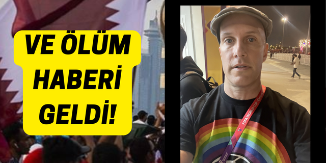Önce "Gökkuşağı Tişörtüyle Stada Alınmadı" Haberi Şimdi de "Öldü" Haberi Geldi! ABD’li Gazeteci'ye Katar’da Ne Oldu?